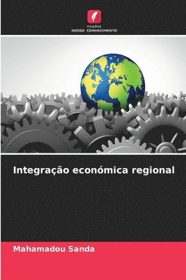 bokomslag Integrao econmica regional