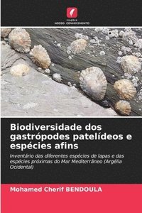 bokomslag Biodiversidade dos gastrpodes pateldeos e espcies afins