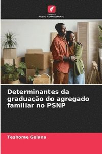 bokomslag Determinantes da graduao do agregado familiar no PSNP