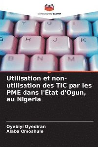 bokomslag Utilisation et non-utilisation des TIC par les PME dans l'tat d'Ogun, au Nigeria