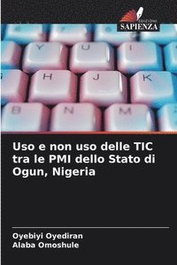 bokomslag Uso e non uso delle TIC tra le PMI dello Stato di Ogun, Nigeria