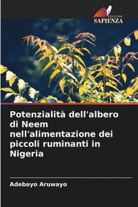 bokomslag Potenzialit dell'albero di Neem nell'alimentazione dei piccoli ruminanti in Nigeria