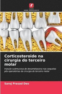 bokomslag Corticosteroide na cirurgia do terceiro molar
