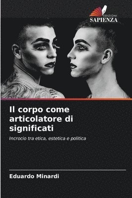 Il corpo come articolatore di significati 1