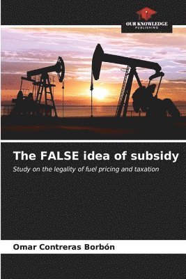 The FALSE idea of subsidy 1