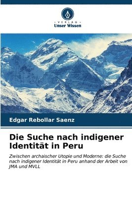 bokomslag Die Suche nach indigener Identitt in Peru