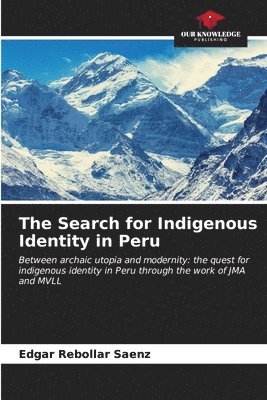 bokomslag The Search for Indigenous Identity in Peru