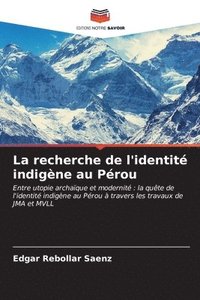 bokomslag La recherche de l'identit indigne au Prou