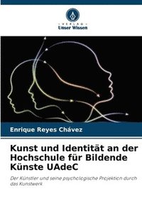 bokomslag Kunst und Identitt an der Hochschule fr Bildende Knste UAdeC