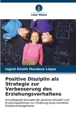 Positive Disziplin als Strategie zur Verbesserung des Erziehungsverhaltens 1