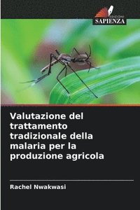 bokomslag Valutazione del trattamento tradizionale della malaria per la produzione agricola