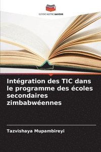 bokomslag Intgration des TIC dans le programme des coles secondaires zimbabwennes