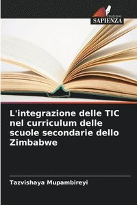 bokomslag L'integrazione delle TIC nel curriculum delle scuole secondarie dello Zimbabwe