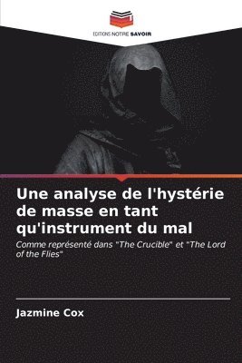 Une analyse de l'hystrie de masse en tant qu'instrument du mal 1