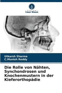 bokomslag Die Rolle von Nhten, Synchondrosen und Knochenmustern in der Kieferorthopdie