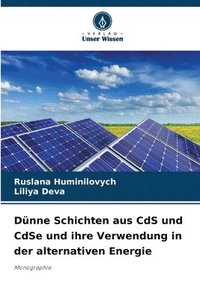 bokomslag Dnne Schichten aus CdS und CdSe und ihre Verwendung in der alternativen Energie