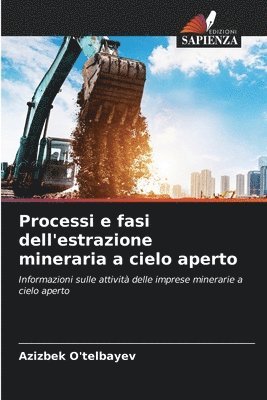 Processi e fasi dell'estrazione mineraria a cielo aperto 1
