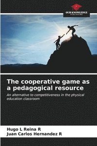 bokomslag The cooperative game as a pedagogical resource
