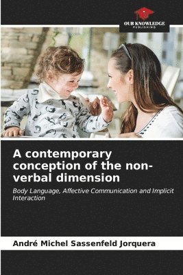 A contemporary conception of the non-verbal dimension 1