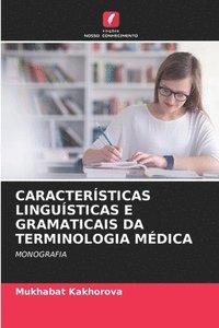bokomslag Caractersticas Lingusticas E Gramaticais Da Terminologia Mdica