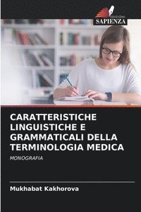 bokomslag Caratteristiche Linguistiche E Grammaticali Della Terminologia Medica