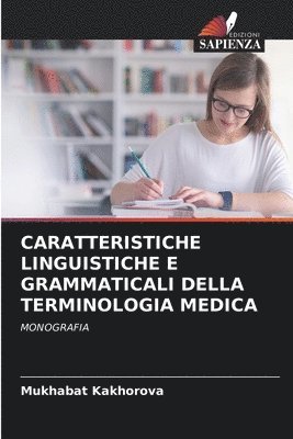 Caratteristiche Linguistiche E Grammaticali Della Terminologia Medica 1