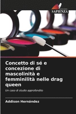 Concetto di s e concezione di mascolinit e femminilit nelle drag queen 1