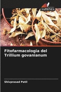 bokomslag Fitofarmacologia del Trillium govanianum