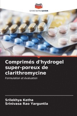 Comprims d'hydrogel super-poreux de clarithromycine 1