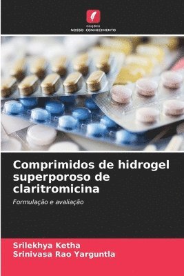 Comprimidos de hidrogel superporoso de claritromicina 1