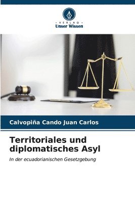 Territoriales und diplomatisches Asyl 1