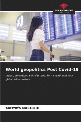 World geopolitics Post Covid-19 1