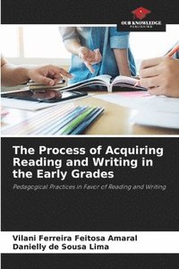 bokomslag The Process of Acquiring Reading and Writing in the Early Grades