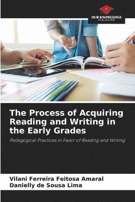 The Process of Acquiring Reading and Writing in the Early Grades 1