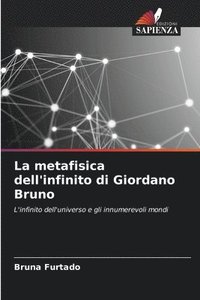 bokomslag La metafisica dell'infinito di Giordano Bruno