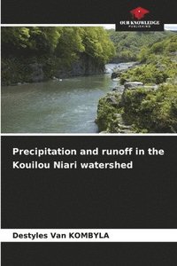bokomslag Precipitation and runoff in the Kouilou Niari watershed