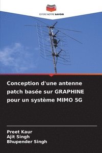 bokomslag Conception d'une antenne patch base sur GRAPHINE pour un systme MIMO 5G