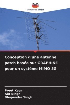 Conception d'une antenne patch base sur GRAPHINE pour un systme MIMO 5G 1