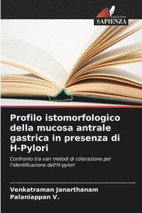 bokomslag Profilo istomorfologico della mucosa antrale gastrica in presenza di H-Pylori