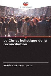 bokomslag Le Christ holistique de la rconciliation