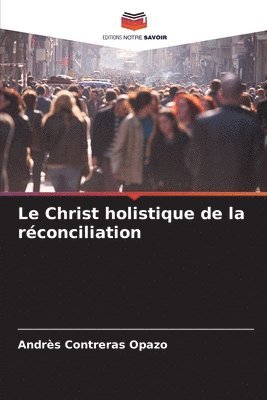Le Christ holistique de la rconciliation 1