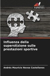 bokomslag Influenza della superstizione sulle prestazioni sportive