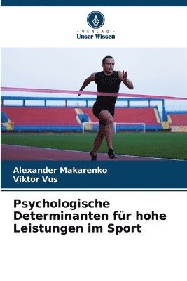 Psychologische Determinanten fr hohe Leistungen im Sport 1