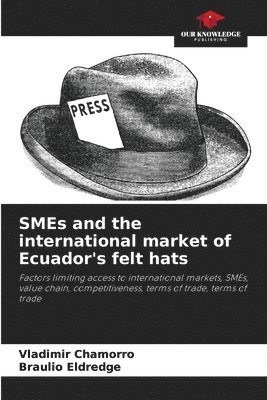 bokomslag SMEs and the international market of Ecuador's felt hats
