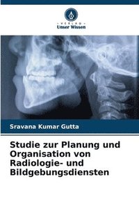 bokomslag Studie zur Planung und Organisation von Radiologie- und Bildgebungsdiensten