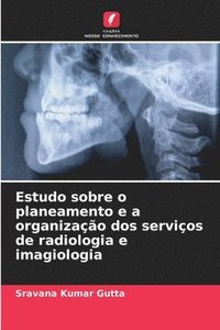 bokomslag Estudo sobre o planeamento e a organizao dos servios de radiologia e imagiologia