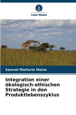 bokomslag Integration einer kologisch-ethischen Strategie in den Produktlebenszyklus