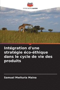 bokomslag Intgration d'une stratgie co-thique dans le cycle de vie des produits