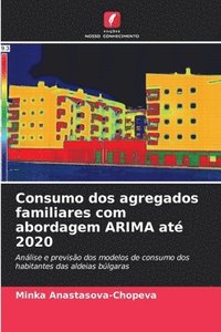 bokomslag Consumo dos agregados familiares com abordagem ARIMA at 2020