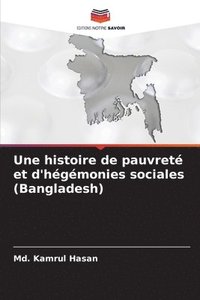 bokomslag Une histoire de pauvret et d'hgmonies sociales (Bangladesh)